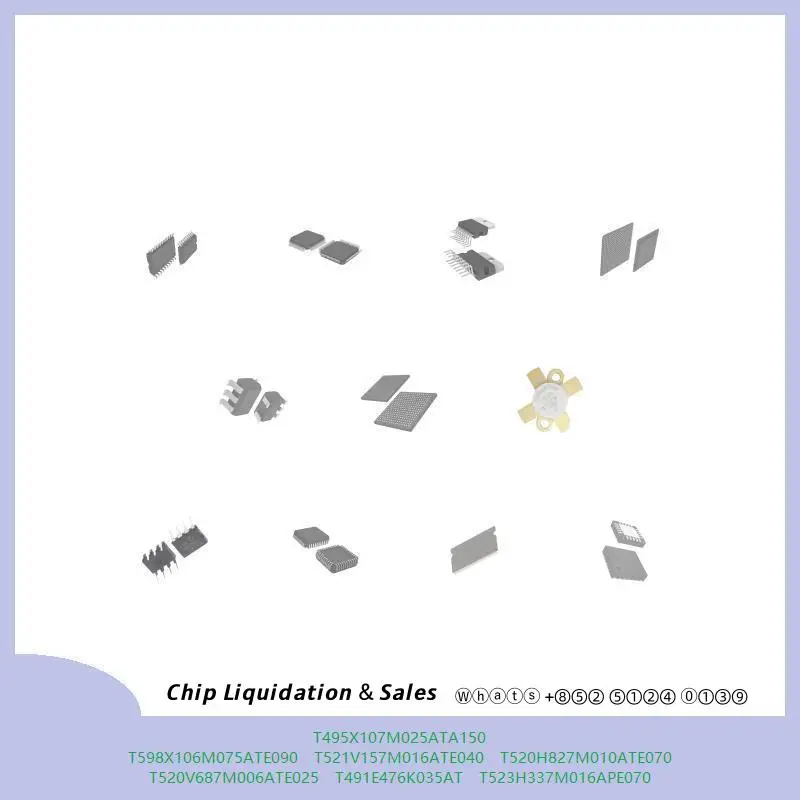 chip chip Integrated circuit chip MCU chip T495X107M025ATA150 T598X106M075ATE090 T521V157M016ATE040 T520H827M010ATE070
