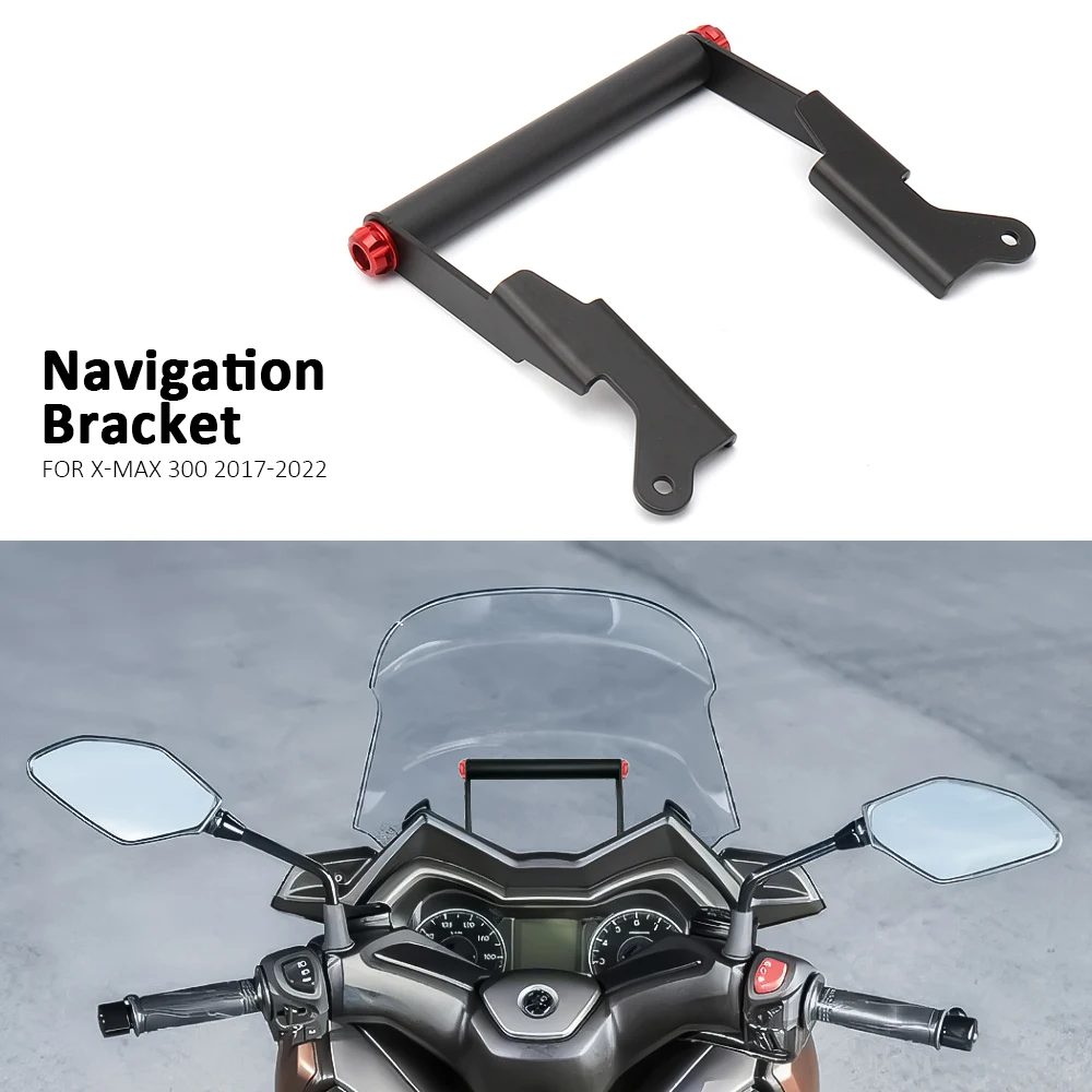 

New Motorcycle Navigation Bracket GPS Navigator Phone Holder For YAMAHA X-MAX300 X-Max300 XMAX300 XMAX 300 2017-2022