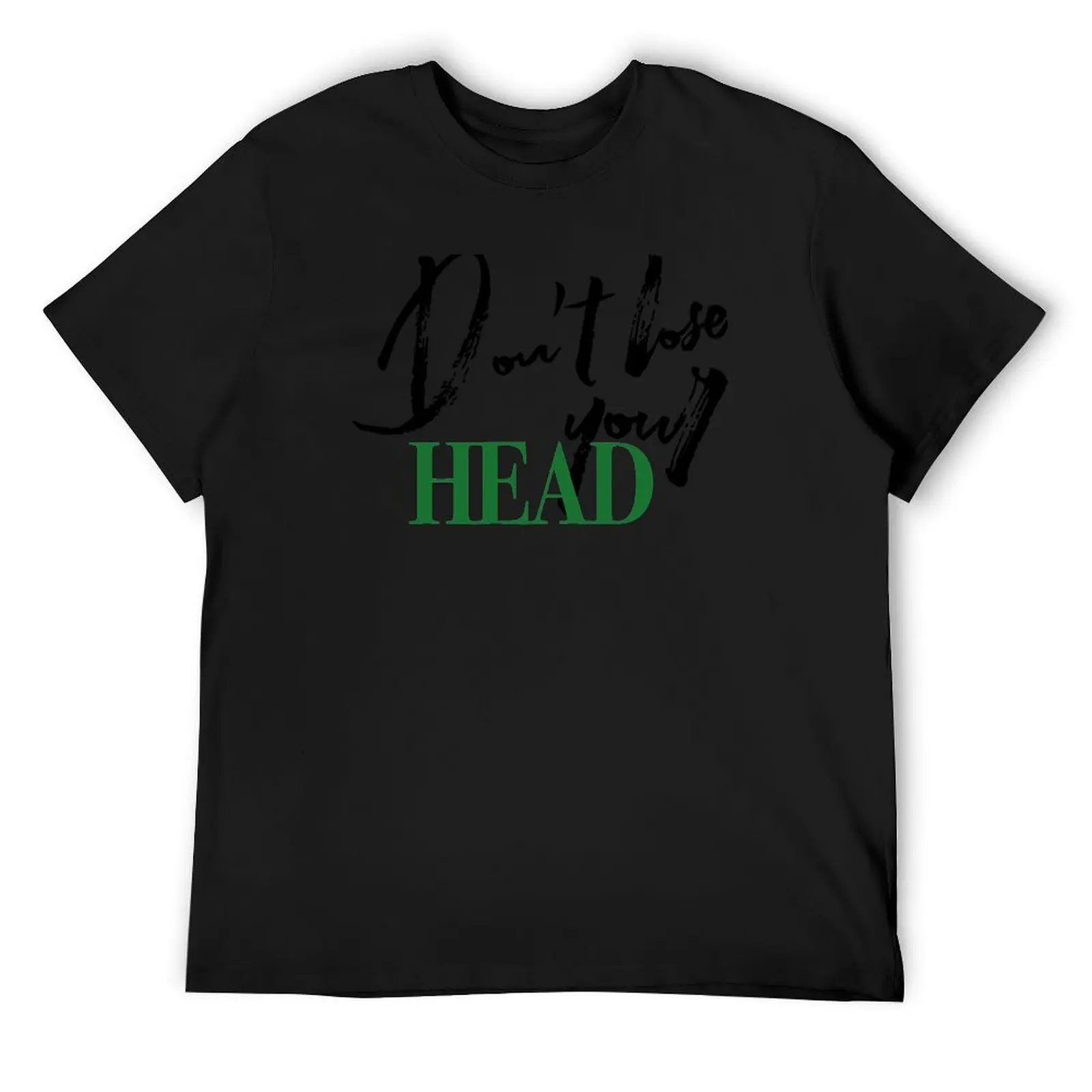 

SIX - Lose your head T-Shirt Funny t-shirts graphic t shirts hippie clothes sublime mens plain t shirts