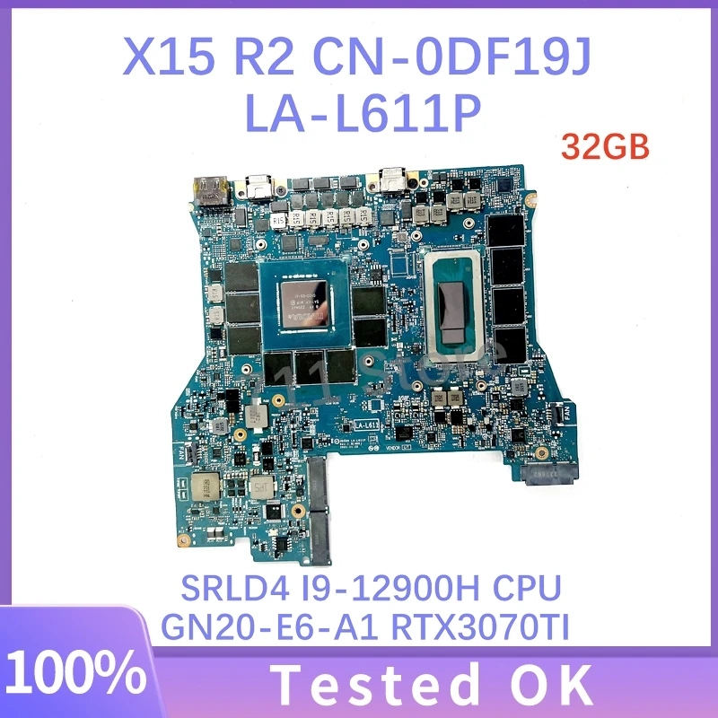 CN-0DF19J 0DF19J DF19J For DELL X15 R2 Laptop Motherboard LA-L611P With SRLD4 I9-12900H CPU GN20-E6-A1 RTX3070TI 32GB 100%Tested