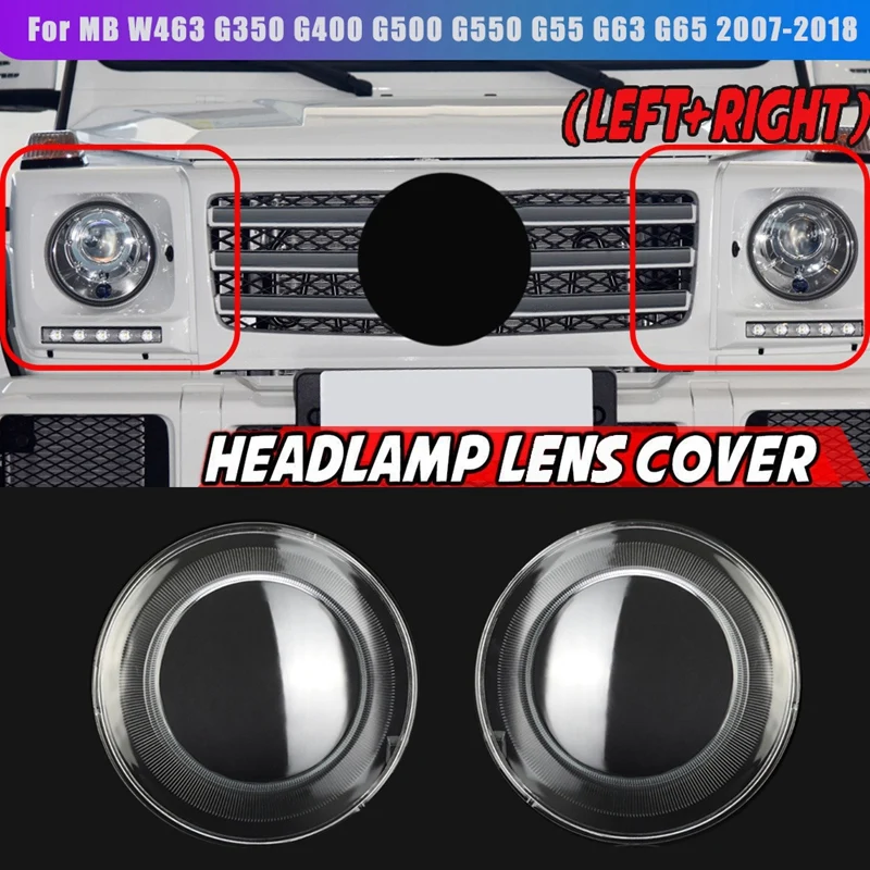 

Side For Mercedes Benz W463 G350 500 550 G63 07-18 Car Headlight Lens Cover Head Light Lampshade Glass Light Shell