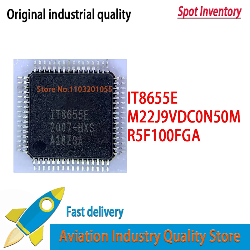 

10pcs/lot 100%New original IT8655E QFP-64 M22J9VDC0N50M M22J9VDC 0N50M R5F100FGA QFP44