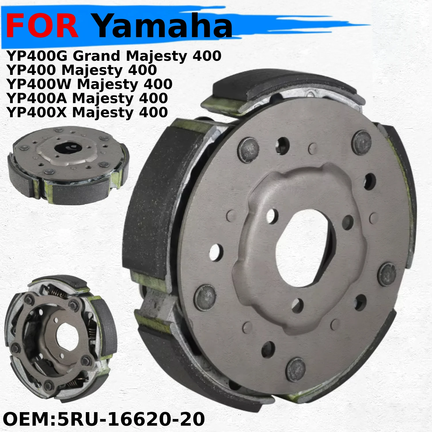 

Motorcycle Centrifugal Clutch For Yamaha YP400G Grand Majesty 400 YP400 Majesty YP400W YP400A YP400X OEM:5RU-16620-20