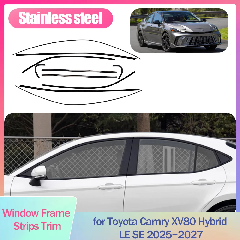 Window Frame Strips Trim for Toyota Camry XV80 Hybrid LE SE 2025~2027 Cover Black Stainless Steel Sticke Car Styling Accessories