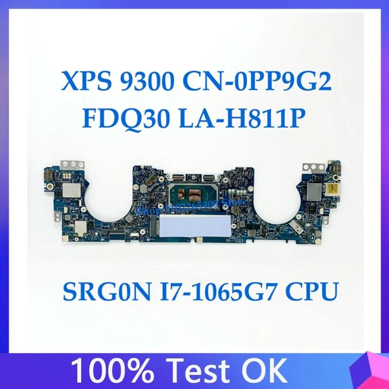 

PP9G2 0PP9G2 CN-0PP9G2 Mainboard For DELL XPS 13 9300 Laptop Motherboard FDQ30 LA-H811P W/SRG0N I7-1065G7 CPU 100%Full Tested OK