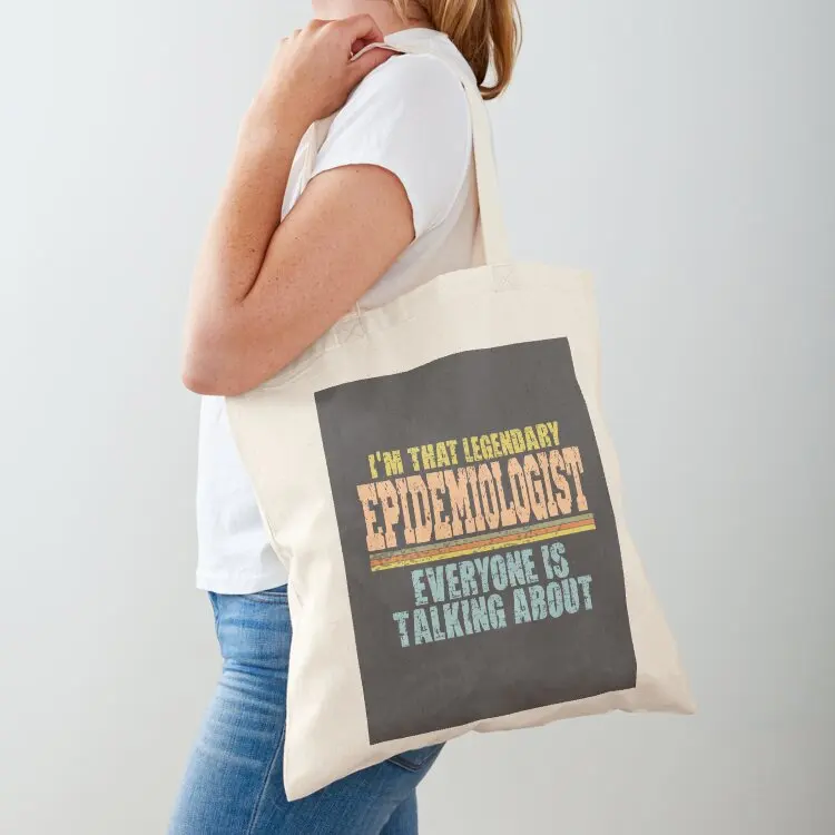 

Im that legendary Epidemiologist everyone is talking about Tote Bag Handbags women handbag
