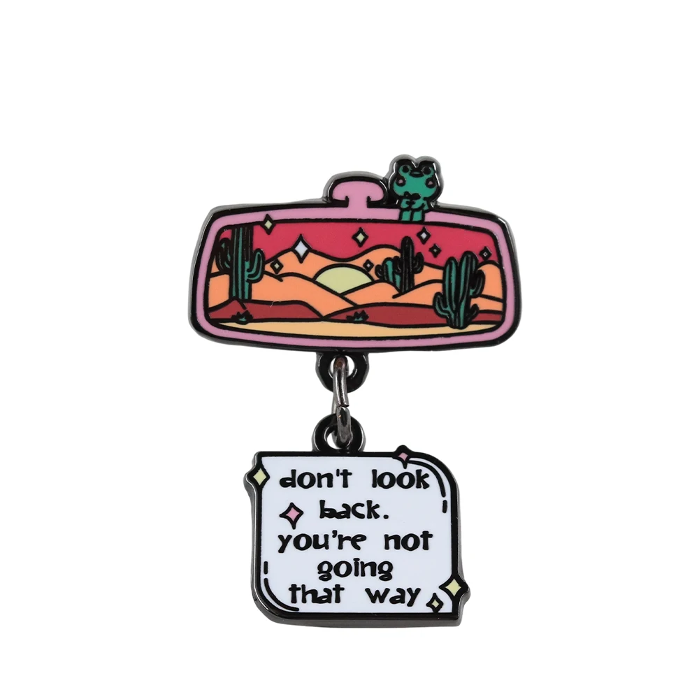 Não olhe para trás você não vai naquele maneira crachá vintage cactus deserto sapo broche inglês motivacional slogan metal pino presente