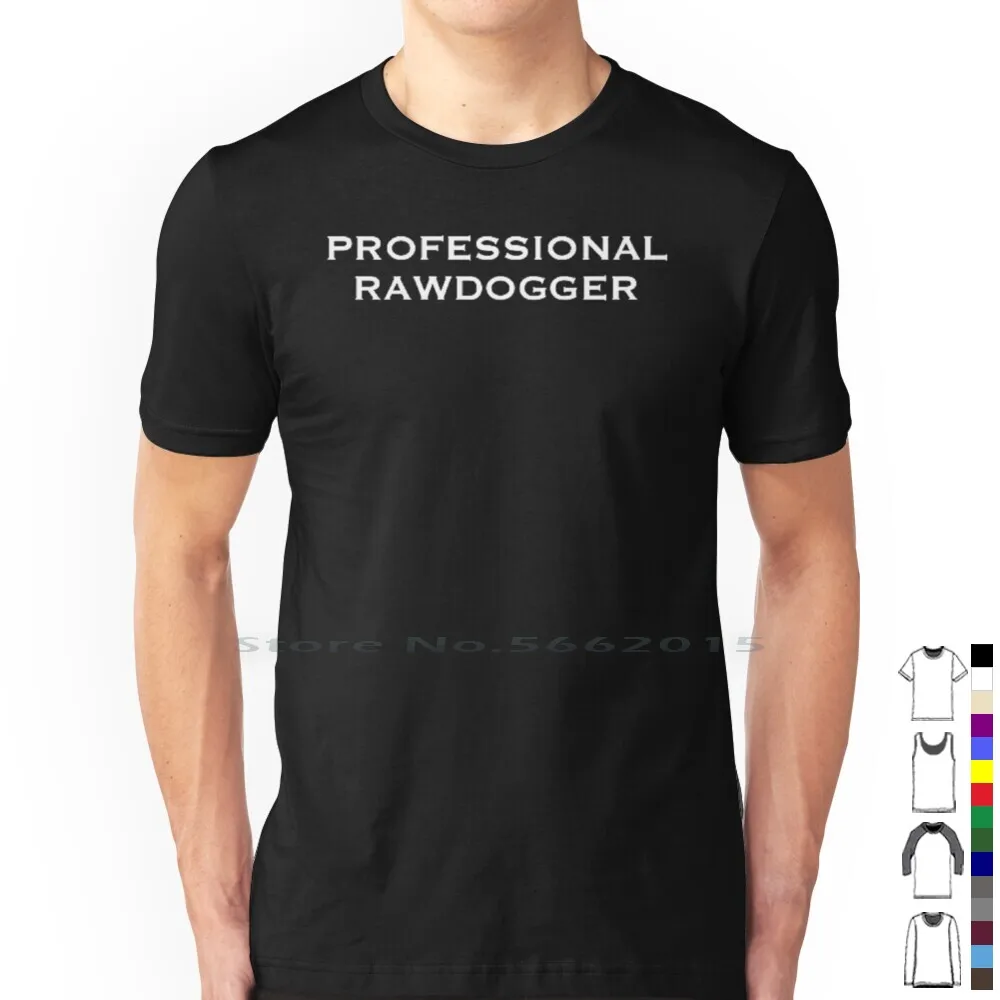 Professional Rawdogger T Shirt 100% Cotton Jidion Dogger Homosexual Professional Rawdogger Short Long Sleeve Tee Top