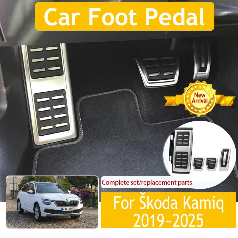 Car Foot Pedals For Skoda Kamiq NW4 2019 2020 2021 2022~2025 Car-Stylings Brake Pedals Stainless Accelerator Rug Auto Acessories