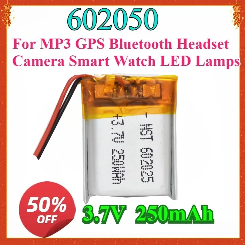 

New For 602025 250mAh 3.7V Lithium Polymer Li-po Rechargeable Battery For MP3 GPS Bluetooth Headset Camera Smart Watch LED Lamps