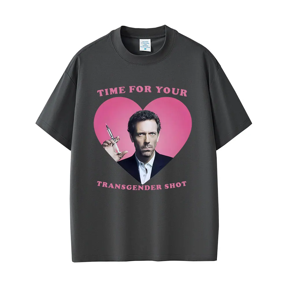 Zeit für deinen Transgender-Shot Gregory House MD Lustiges Meme T-Shirt für Männer und Frauen, Casual-Humor-T-Shirts, Herren Baumwolle Oversized T-Shirt – Detail 3