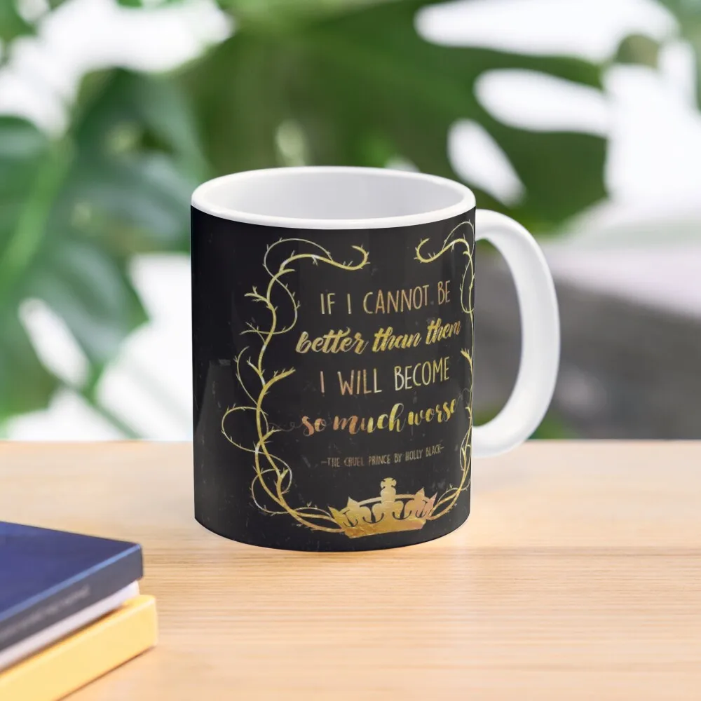 

Bookish Quote - The Cruel Prince (Holly Black) Coffee Mug Personalized Mug Funny Coffee Cups