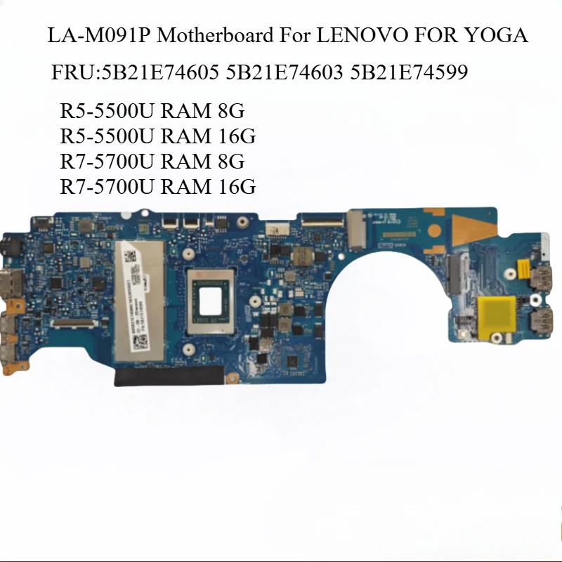 

LA-M091P Laptop Motherboard for LENOVO YOGA 6 13ALC7 with CPU:R5-5500U R7-5700U RAM:8G/16G FRU:5B21E74605 5B21E74603 5B21E74599