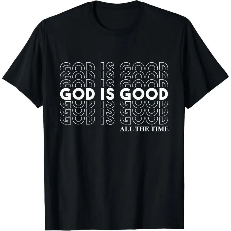 

God is Good All The Time T-Shirt Christian Faith Tee Church Gifts
