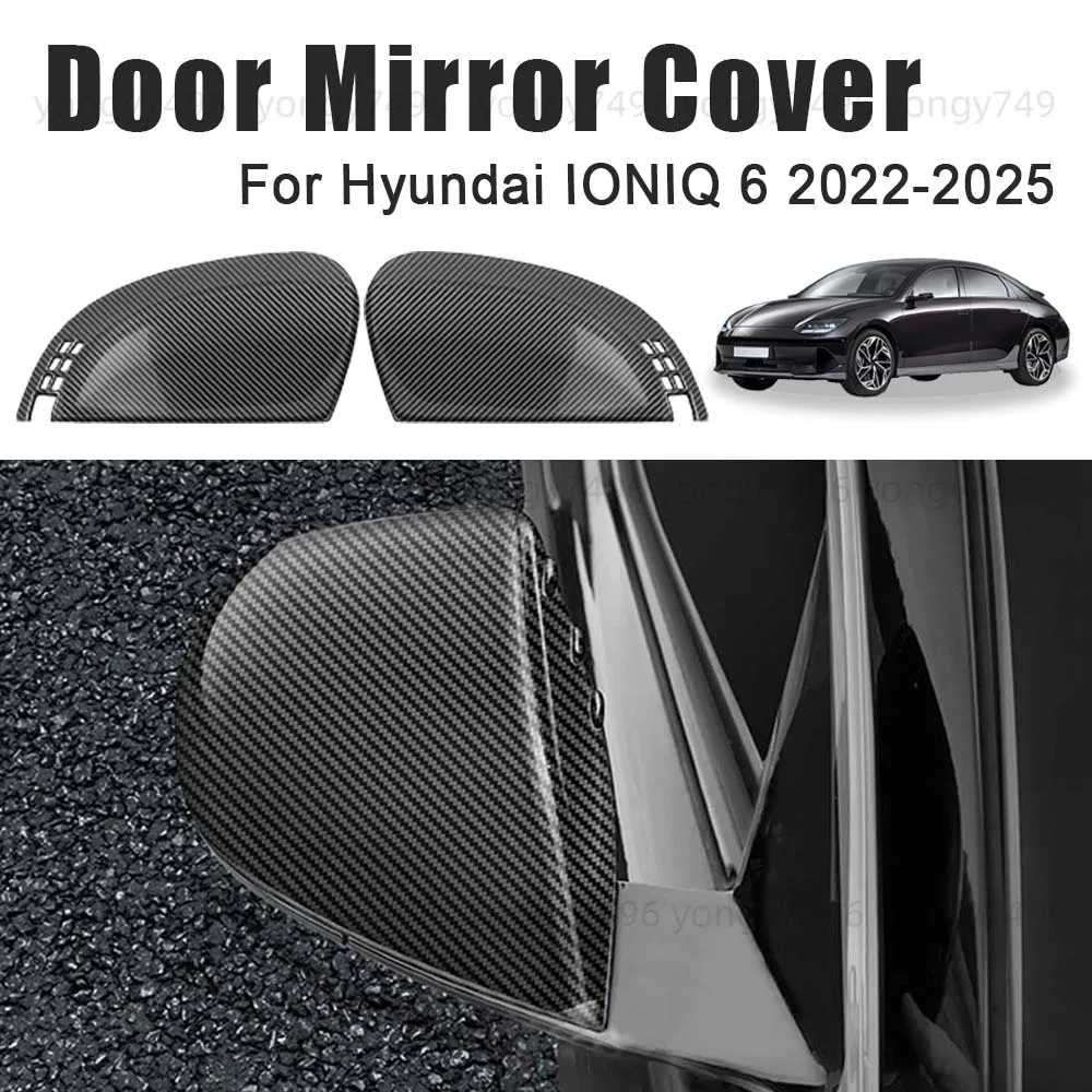 

Car Upgrade Door Mirror Cover For Hyundai IONIQ 6 2022 2023 2024 2025 Car Rearview Accessories Carbon Fiber Decoration Styling