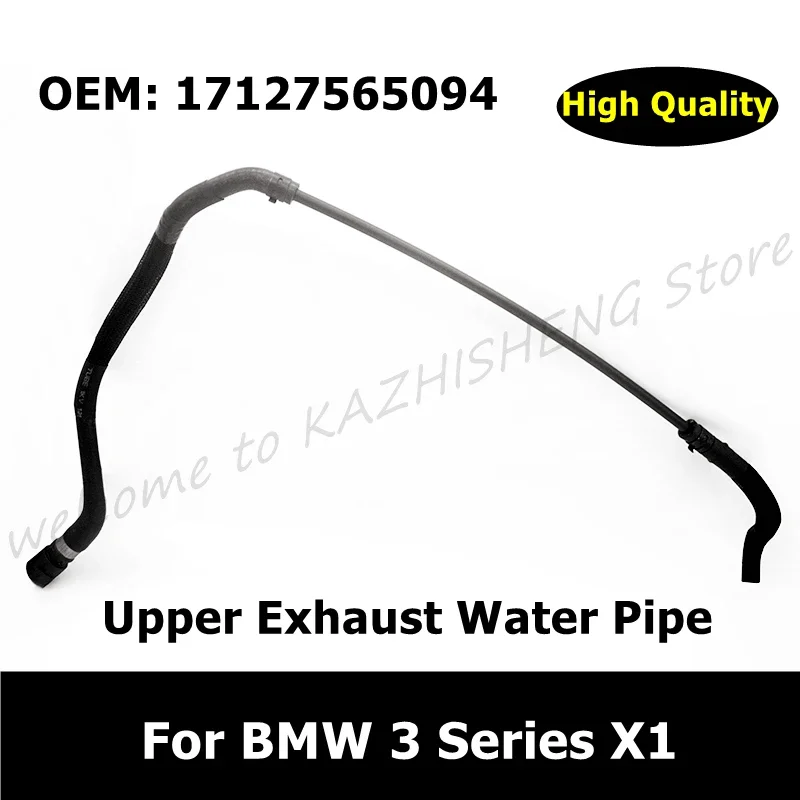 17127565094 Car Accessories 17127599452 Rubber Radiator Coolant Hose For BMW 3 Series X1 Upper Exhaust Water Pipe