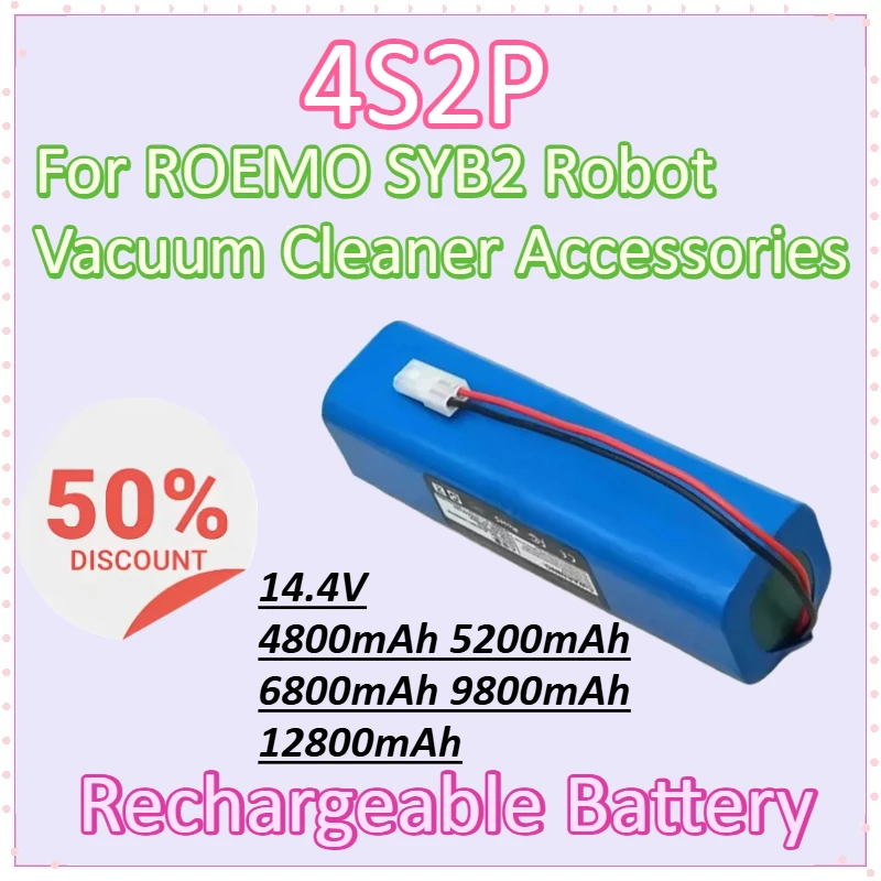 

4800mAh-12800mAh 14.4V 4s2p for ROEMO SYB2 Robot Vacuum Cleaner Accessories Newly upgraded High-Capacity Rechargeable Battery