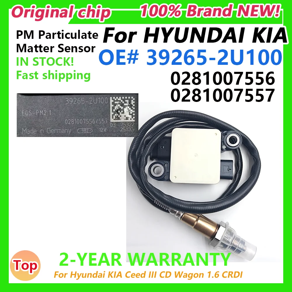 

39265-2U100 Particulate Matter PM Sensor For Hyundai KIA Ceed III CD Wagon 1.6 CRDI 392652U100 0281007556 0281007557