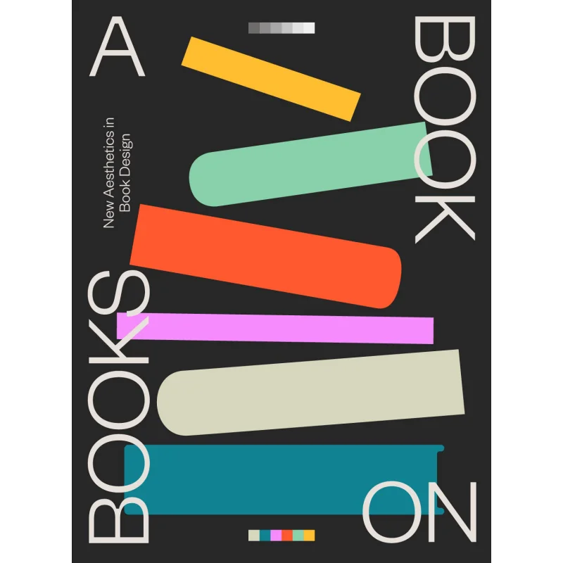 

A Book On Books Celebrating The Art Of Book Design Today Victionary The Museum Of Modern Art New York 9789887972631 Book