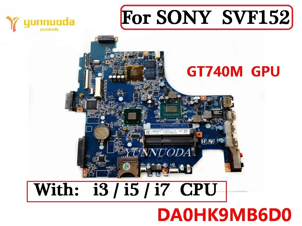 DA0HK9MB6D0 For Sony Vaio SVF152 Laptop  motherboard with I3  I5  I7 CPU GT740M GPU 100% tested good