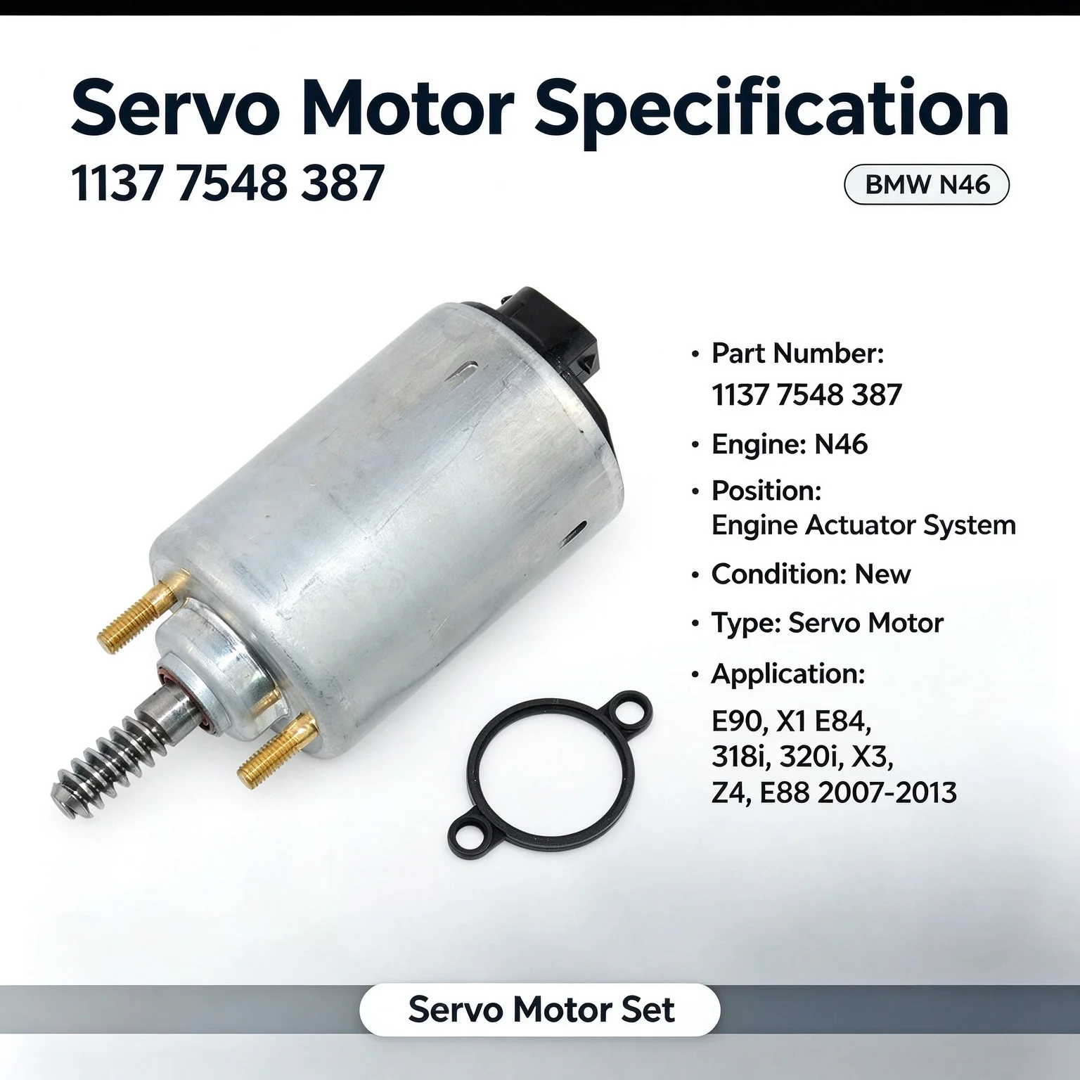 11377548387 for BMW E87N46servo motor E90 X1 X3 Z4 E 84 318I E88(2007-2013 models),320i engine servo motor E46 E90 E60
