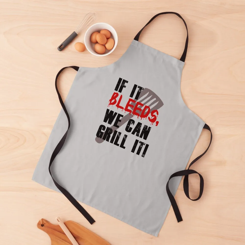 

IF IT BLEEDS WE CAN GRILL IT for all barbecue fans Apron For Cooking Dress Kitchens Men Apron