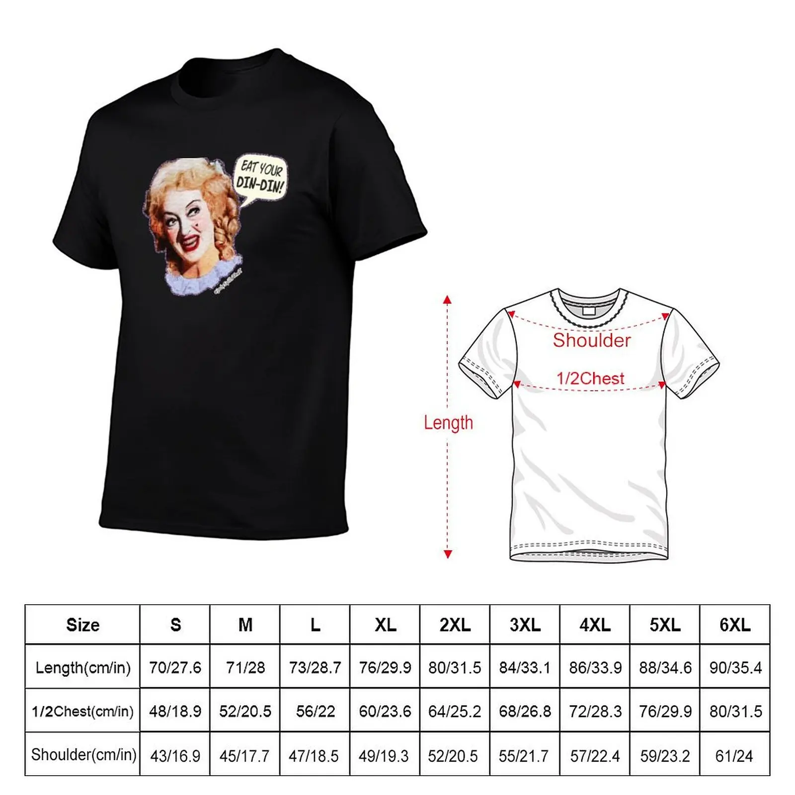 Eat Your Din-din! Bette Davis as Baby Jane T-Shirt anime funny meme t-shirts Funny t-shirt plain white t shirts men