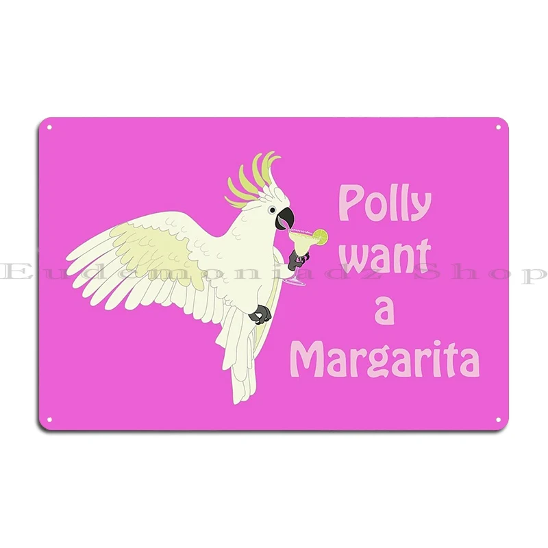 Polly Want A Margarita Hot Pink Metal Plaque Garage Create Character Cinema Wall Mural Tin Sign Poster