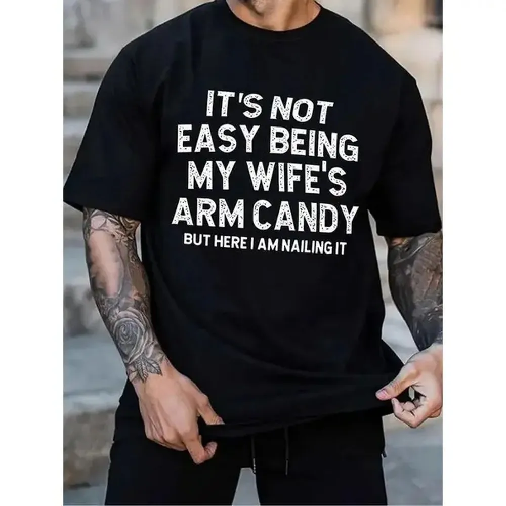 100% Cotton It'S Not Easy Being My Wife'S Arm Candy But Here I Am Nailing It T-Shirt, Funny Saying Sweatshirt And Hoodies, Men'S Top For Daily Wear Golf Gift T-Shirt For Men And Women