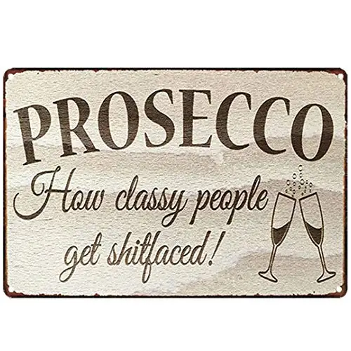 Original Retro Design Prossecco Tin Metal Signs Wall Art | Thick Tinplate Print Poster Wall Decoration for Garage