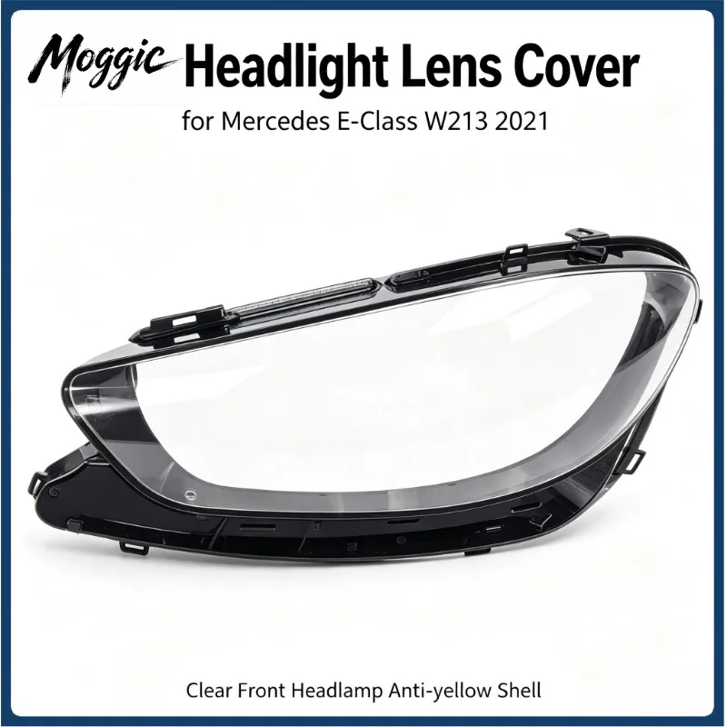 Moggic Headlight Lens Cover For Mercedes E-Class W213 2021 Clear Front Headlamp Anti-yellow Shell