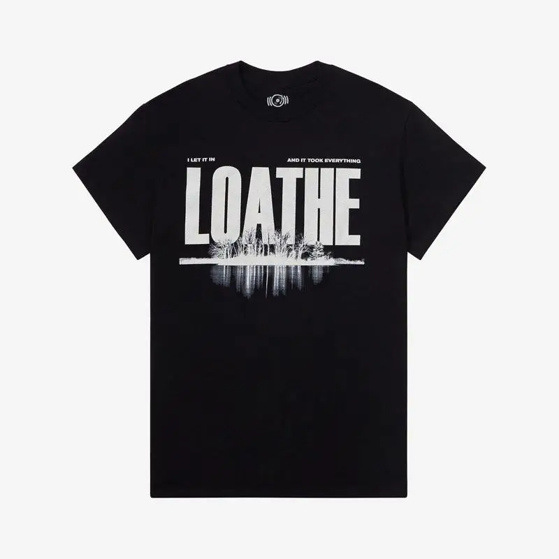 Loathe I Let It In And It Took Everything T-Shirt
