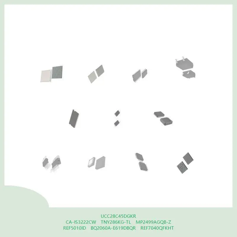 

UCC28C45DGKR CA-IS3222CW TNY286KG-TL MP2499AGQB-Z REF5010ID BQ2060A-E619DBQR REF7040QFKHT