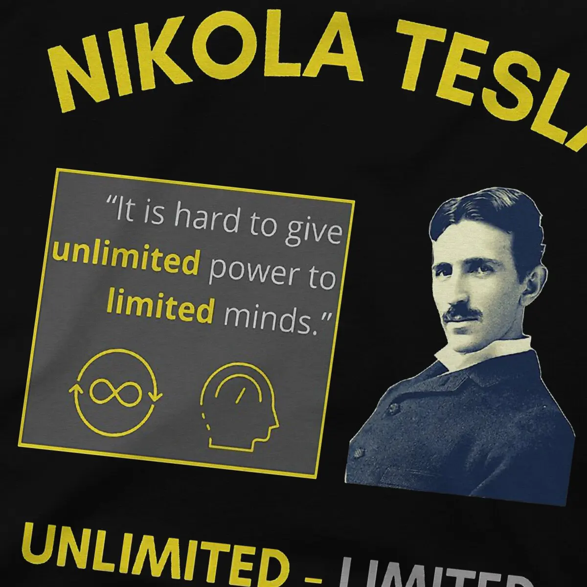 Nikola Tesla Men\'s TShirt unlimited power to limited minds Individuality T Shirt Graphic Streetwear New Trend