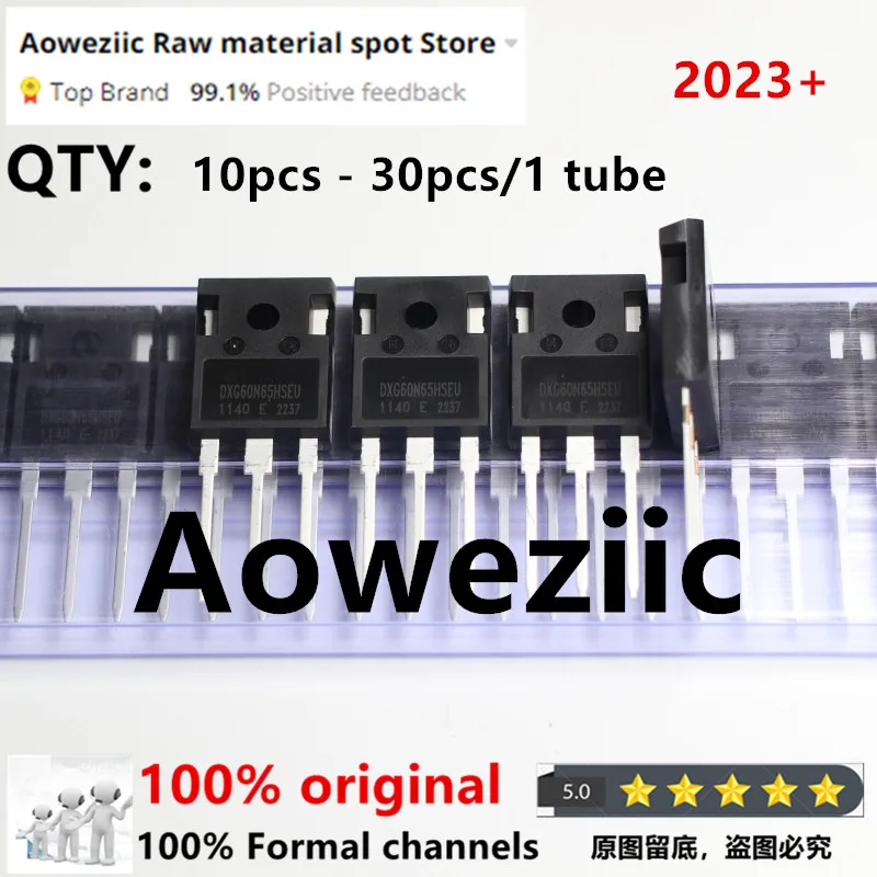 Aoweziic 2023+ 100% New Imported Original   DXG60N65HSEU  60N65  TO-247  IGBT Power Transistor  60A 650V