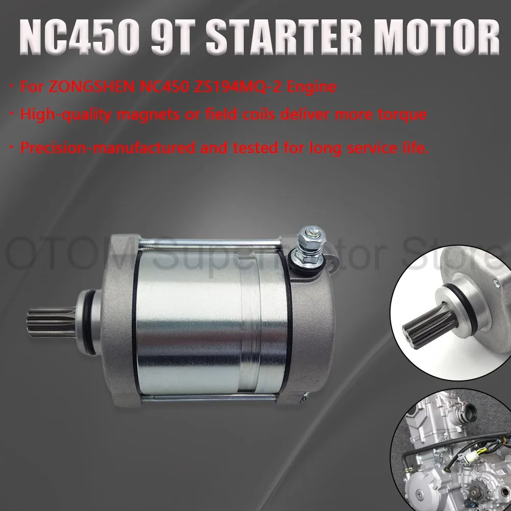 ZS194MQ-2 NC450 Motorcycle 9T Starter Motor Electrical Start Engine For ZONGSHEN KEWS K16 K23 GR8 MOTOLAND KAYO BOSUER HENGJIAN