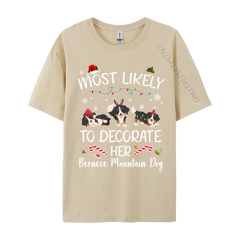 Most Likely To Decorate Her Bernese Mountain Funny Xmas Dog T-Shirt Funny T Shirt Short Sleeve For Men Premium Cotton