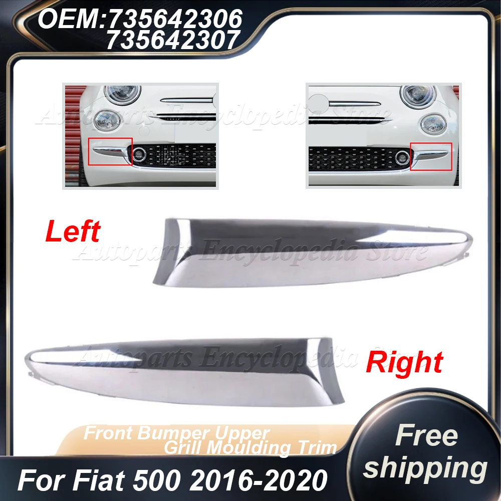 For Fiat 500 16-20 Chrome Front Bumper Upper Grille Molded Trim 735642306 Car Front Bumper Molded Lounge Left Right 735642307