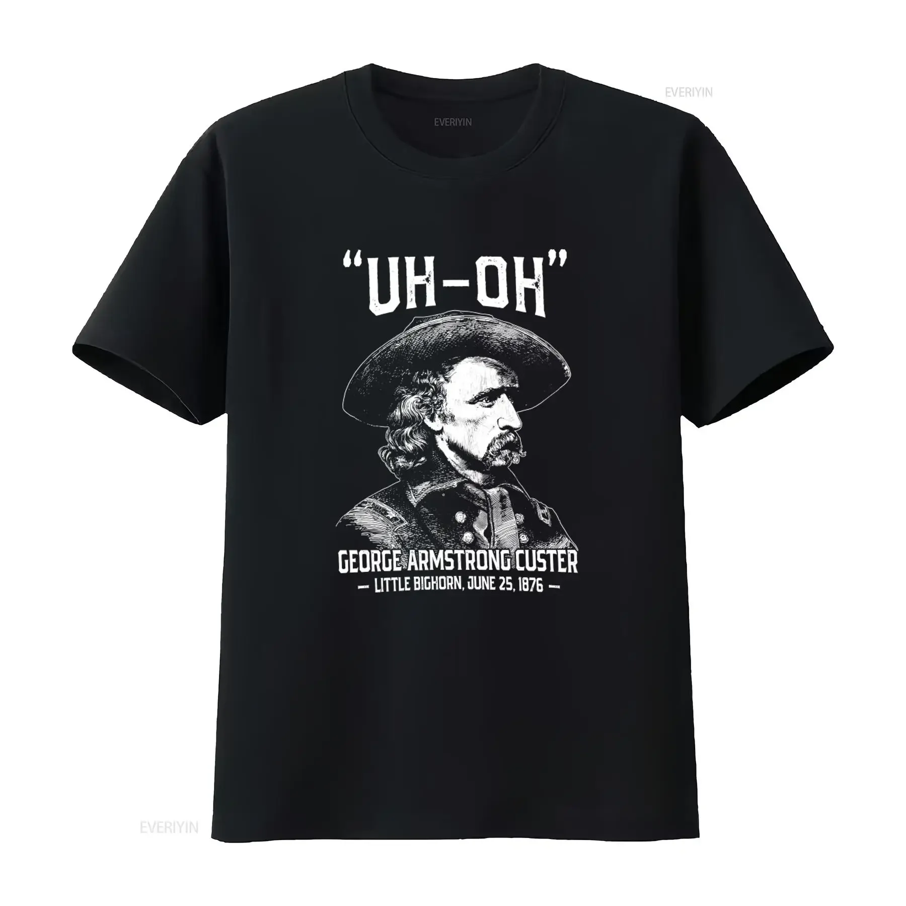 Men's US History Funny T Shirt Uh Oh George Armstrong Custer Little Bighorn June 25 1876 Print vintage Washed Breathable
