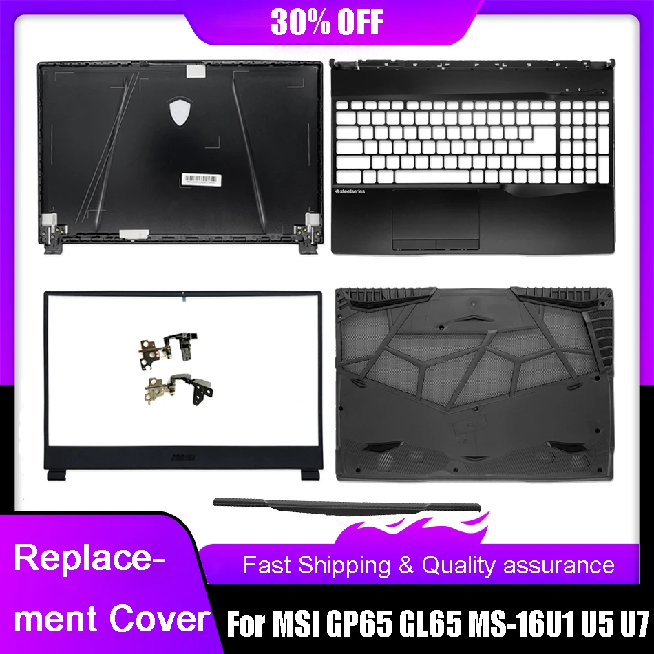 NEW Laptop LCD Back Cover For MSI GP65 GL65 MS-16U1 MS-16U5 MS-16U7 Front Bezel Palmrest Upper Bottom Case Hinges