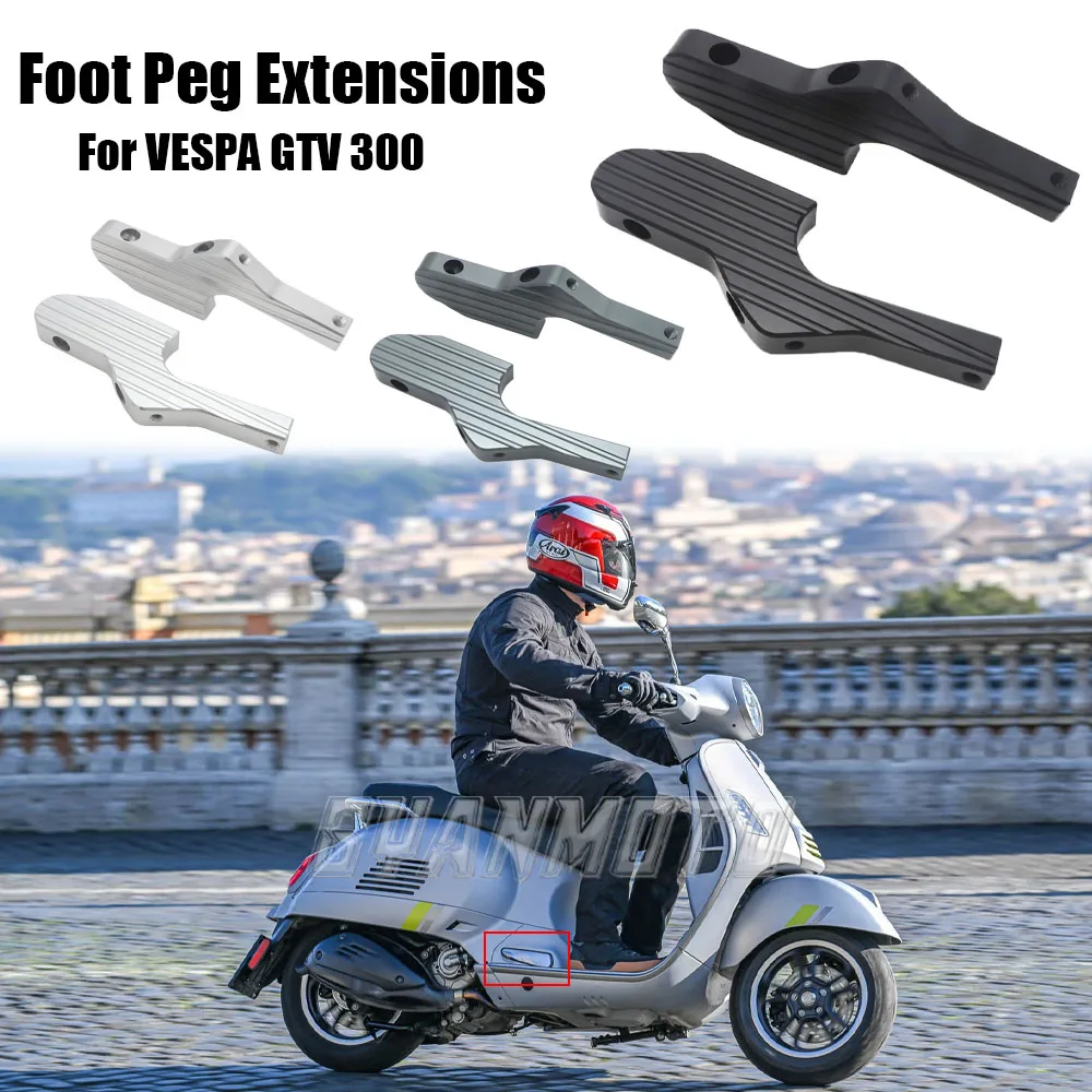 

New Passenger Foot Peg Extensions Extended Footpegs for Vespa GT GTS GTV 60 125 200 250 300 300ie Vespa Motorcycle Accessories