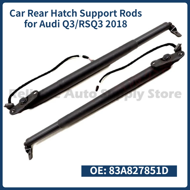 1 Pair(2pcs) of Car Rear Hatch Support Rods 83A827851D Car Trunk Electric Tailgate Lift Strut Universal for Audi Q3/RSQ3 2018