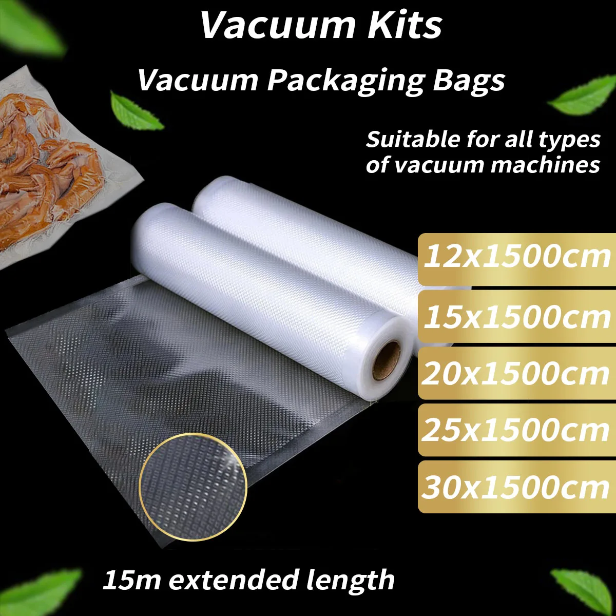 2 rolls of 1500cm vacuum bags for food preservation. The vacuum packaging machine is suitable for all vacuum packaging machines