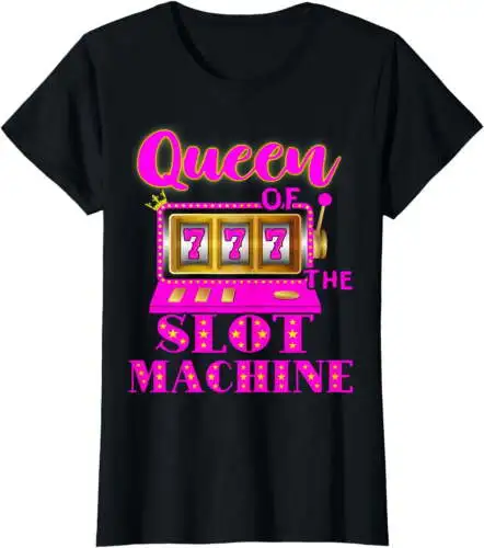 Queen Of The Slot Machine Casino Player Gambling Poker T-Shirt