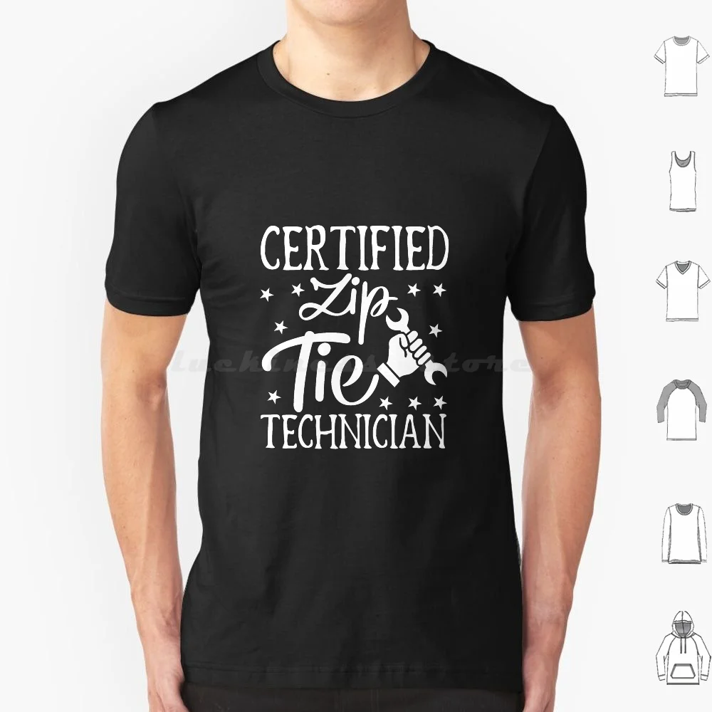 Certified Zip Tie Technician T Shirt Men Women Kids 6xl Funny Zip Tie Technician Quote Sayings Car Drift Ziptie Zip Ties