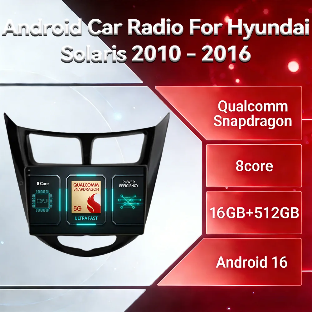 Android 16 Car Radio For Hyundai Solaris Verna Accent 1 2010 - 2016 QLED 4G LTE 5G WIFI GPS NAVI BT Multimedia Video Player 2DIN
