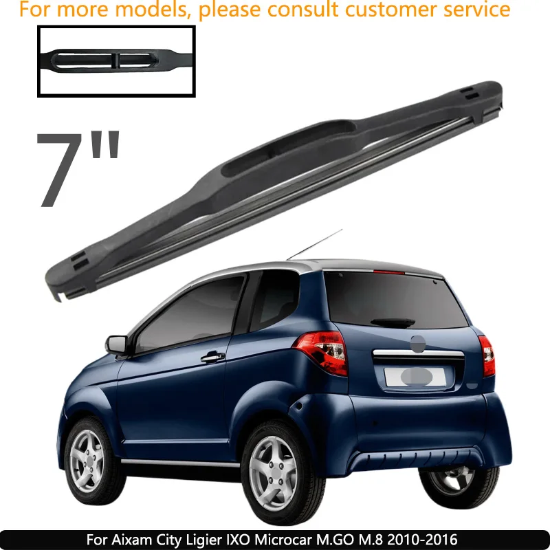 

For Aixam City Ligier IXO Microcar M.GO M.8 2010-2016 Car Accessories 7" Rear Windshield Windscreen Washer Wiper Blade