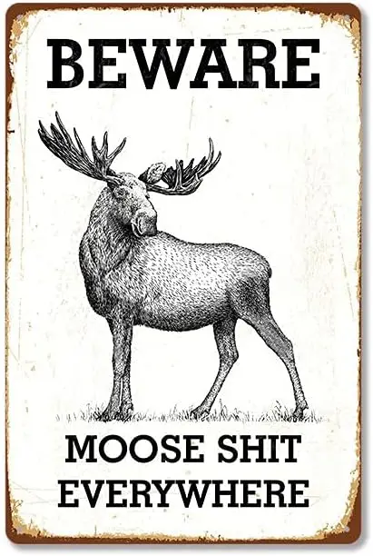 Funny Metal Tin Sign Moose Beware Shit Everywhere Shop Farm Ranch Cafe Garage Home Decor Outdoor Indoor Wall Panel Retro Vintage