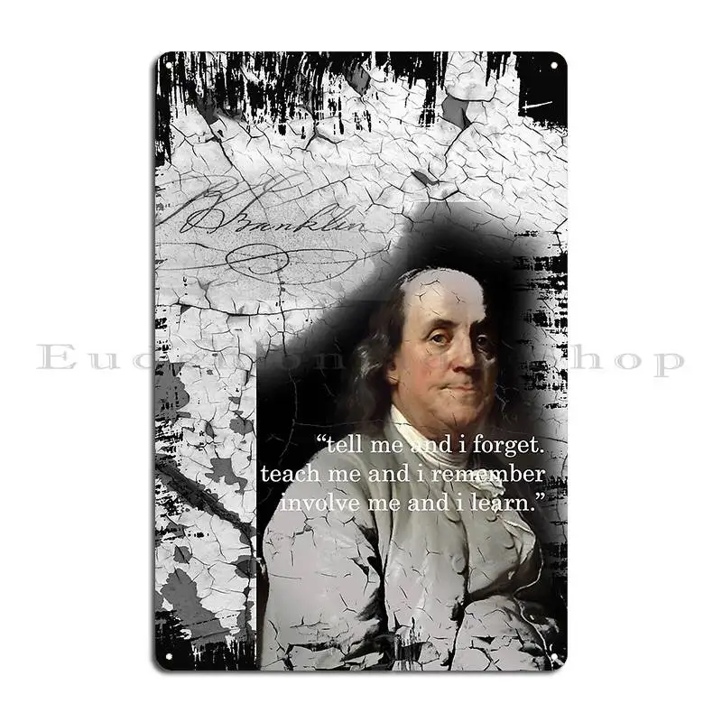 Ben Franklin Metal Plaque Poster Garage Wall Cave Create Print Wall Cave Tin Sign Poster