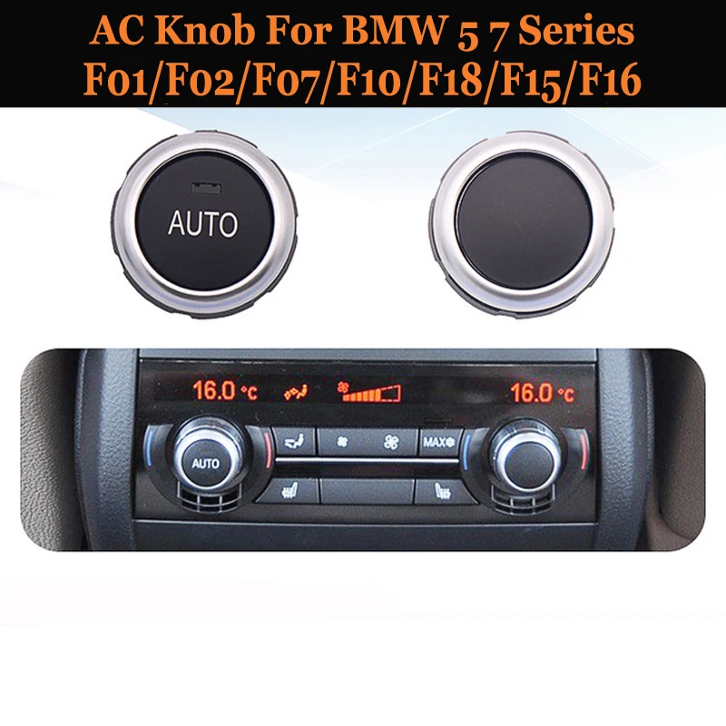 AC Knob Air Conditioning Temperature Adjustment Heat Control Switch Knob For BMW 5 7 Series F01/F02/F07/F10/F18 F15/X5 F16/X6